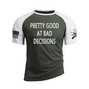 BAD DECISIONS 100% COTTON RAGLAN GRAPHIC TEE