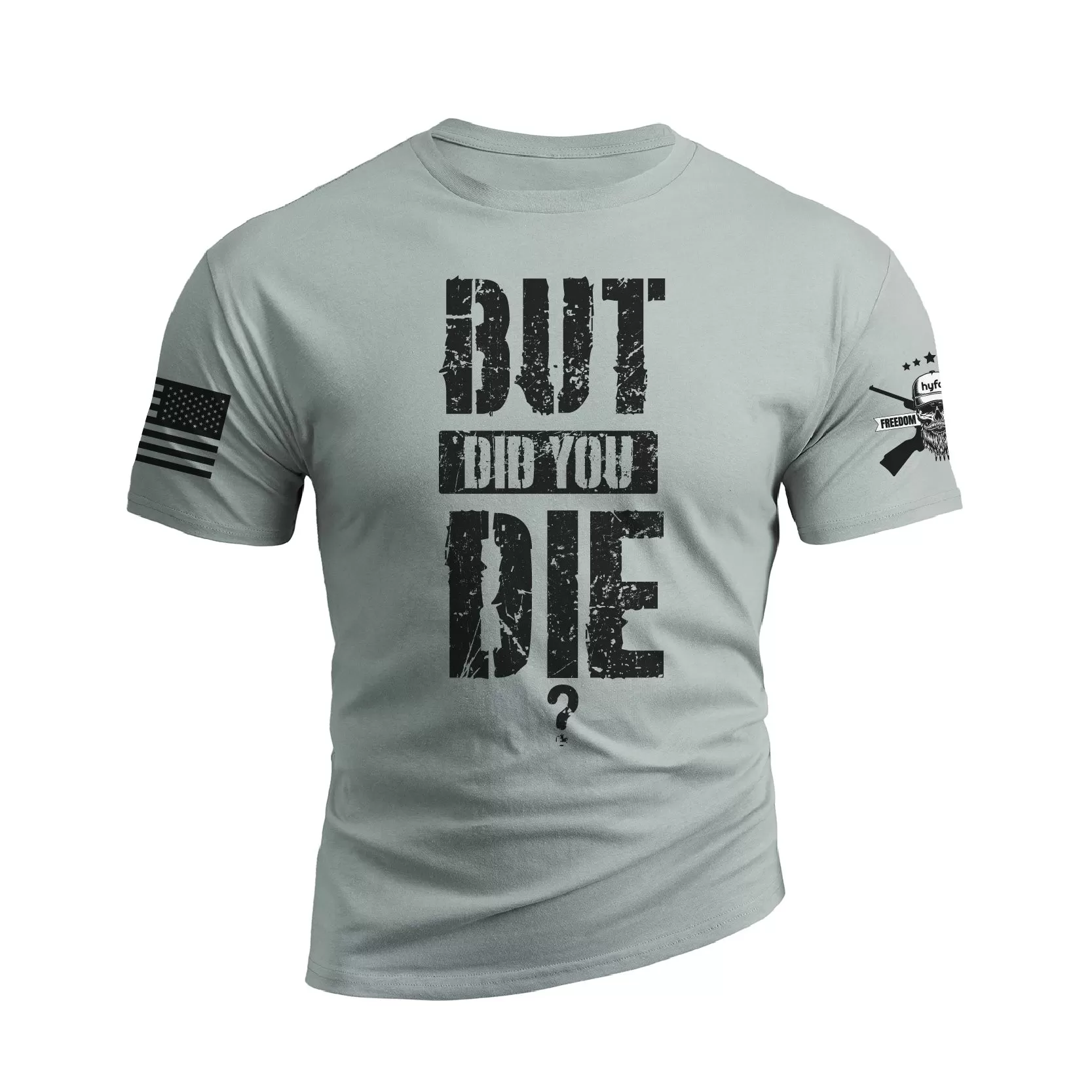 BUT DID YOU DIE GRAPHIC TEE