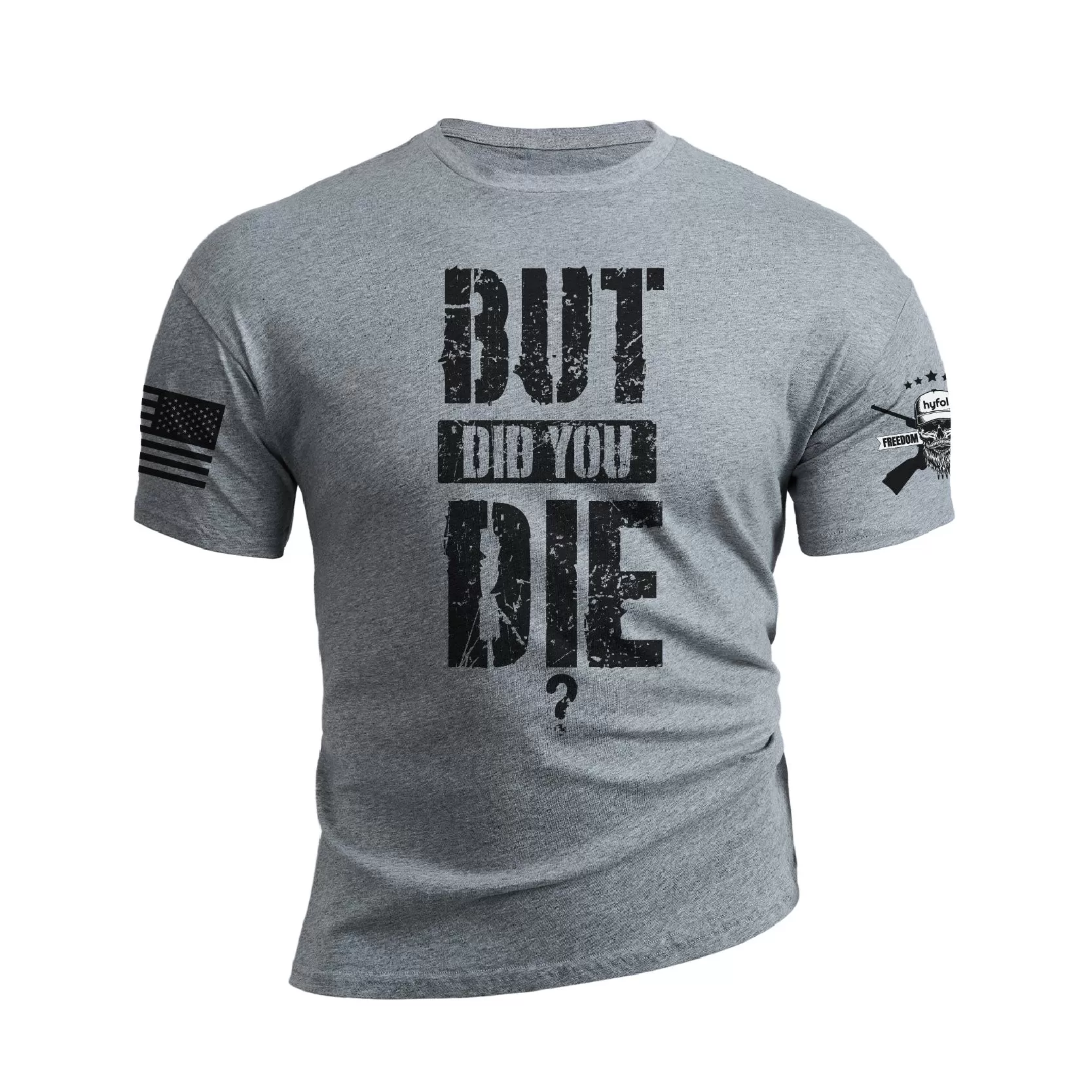 BUT DID YOU DIE GRAPHIC TEE