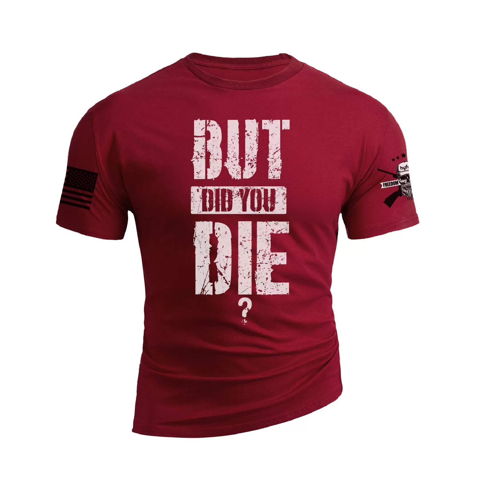 BUT DID YOU DIE GRAPHIC TEE