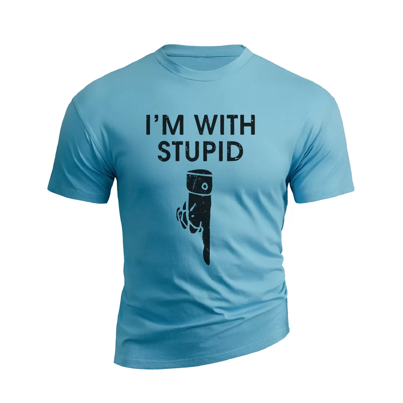 I AM WITH STUPID GRAPHIC TEE