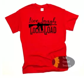 Live Laugh Lock And Load Patriotic 2nd Amendment Women's T-Shirt