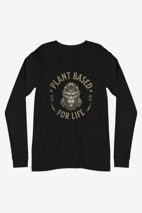 Plant Based For Life Unisex Long Sleeve Tee