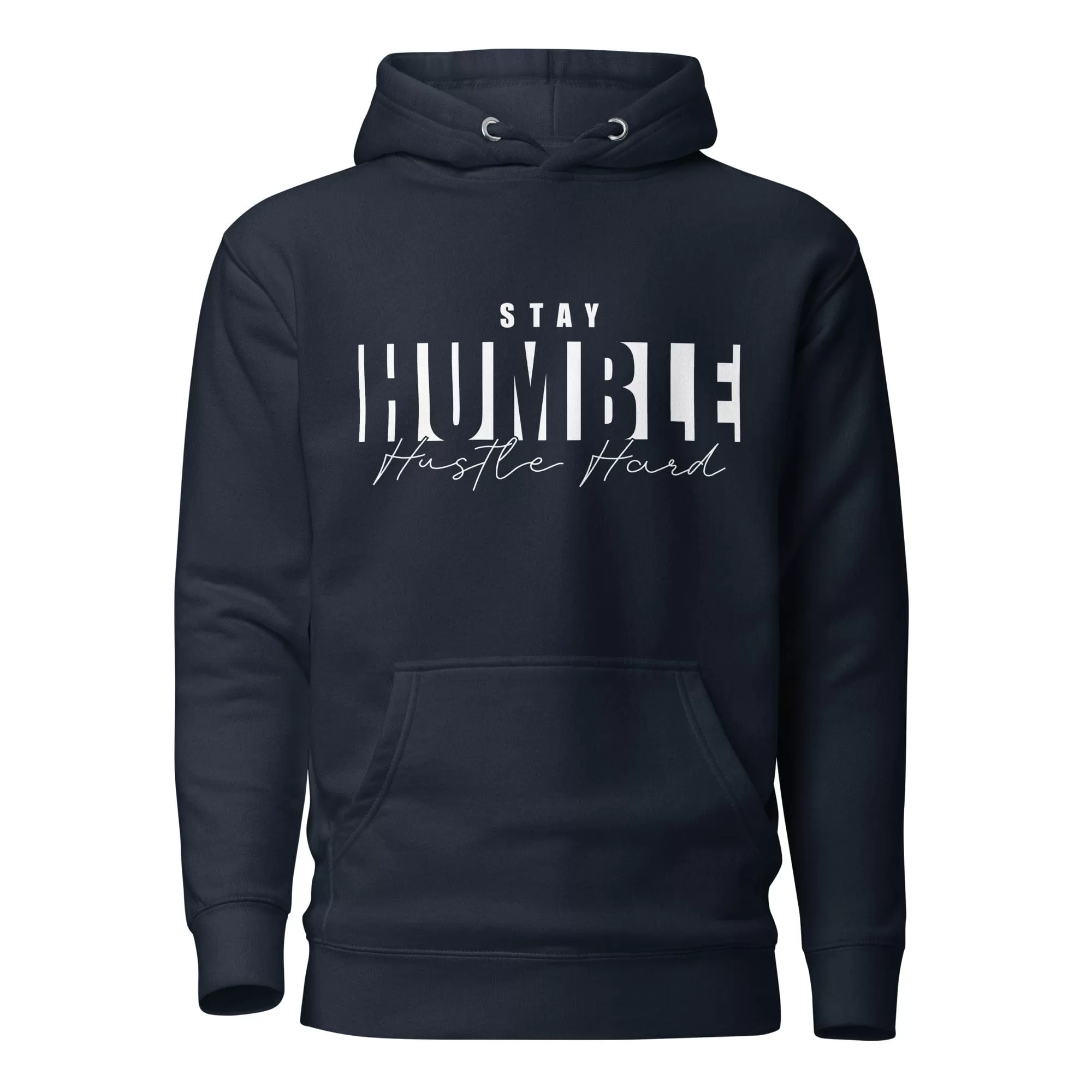 Stay Humble Hustle Hard Hoodie