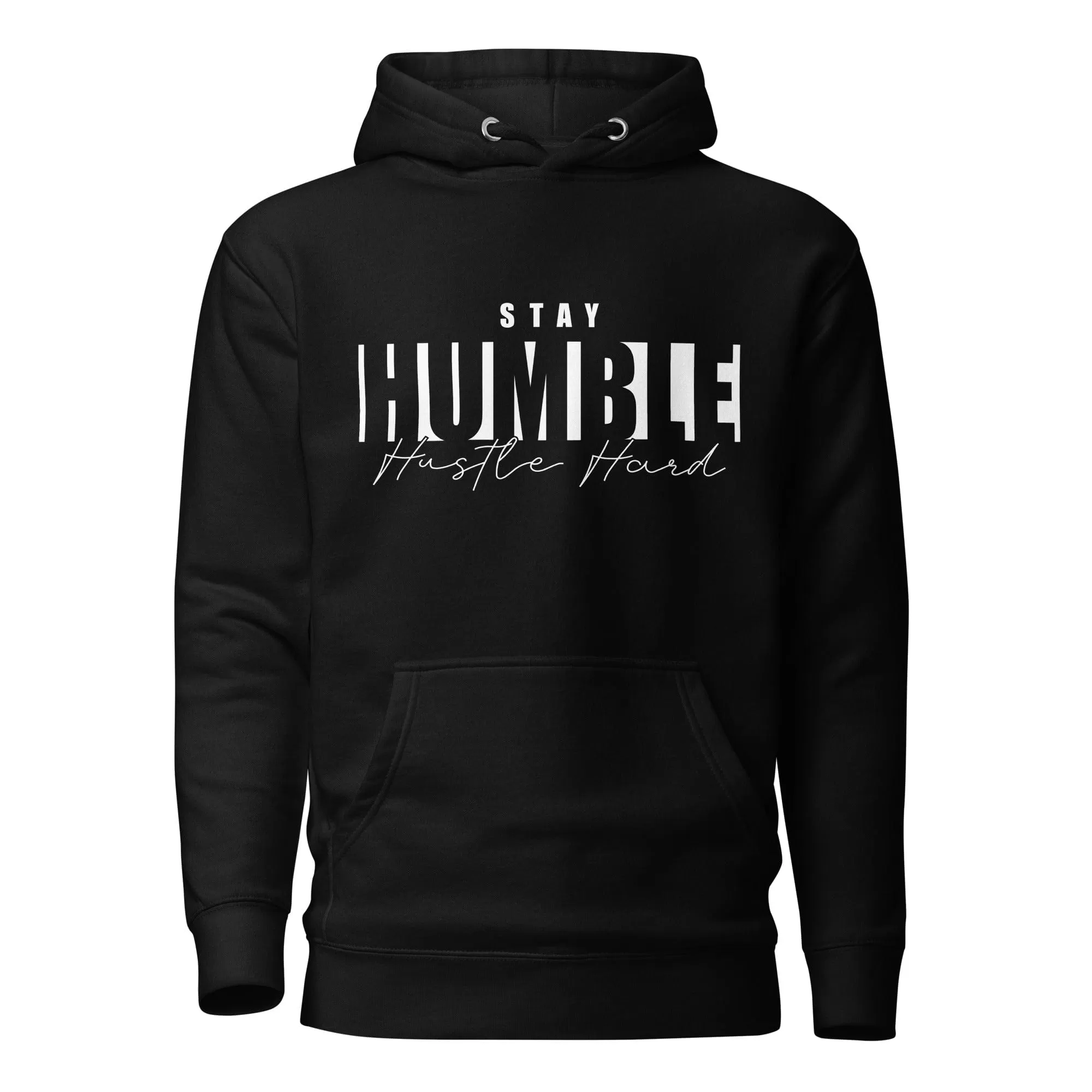 Stay Humble Hustle Hard Hoodie