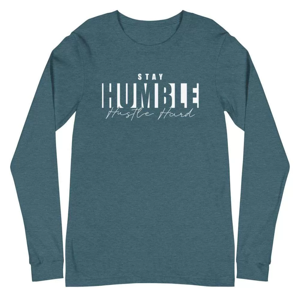 Stay Humble Hustle Hard Long Sleeve Tee