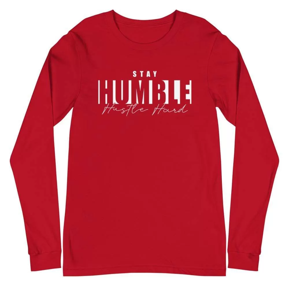 Stay Humble Hustle Hard Long Sleeve Tee