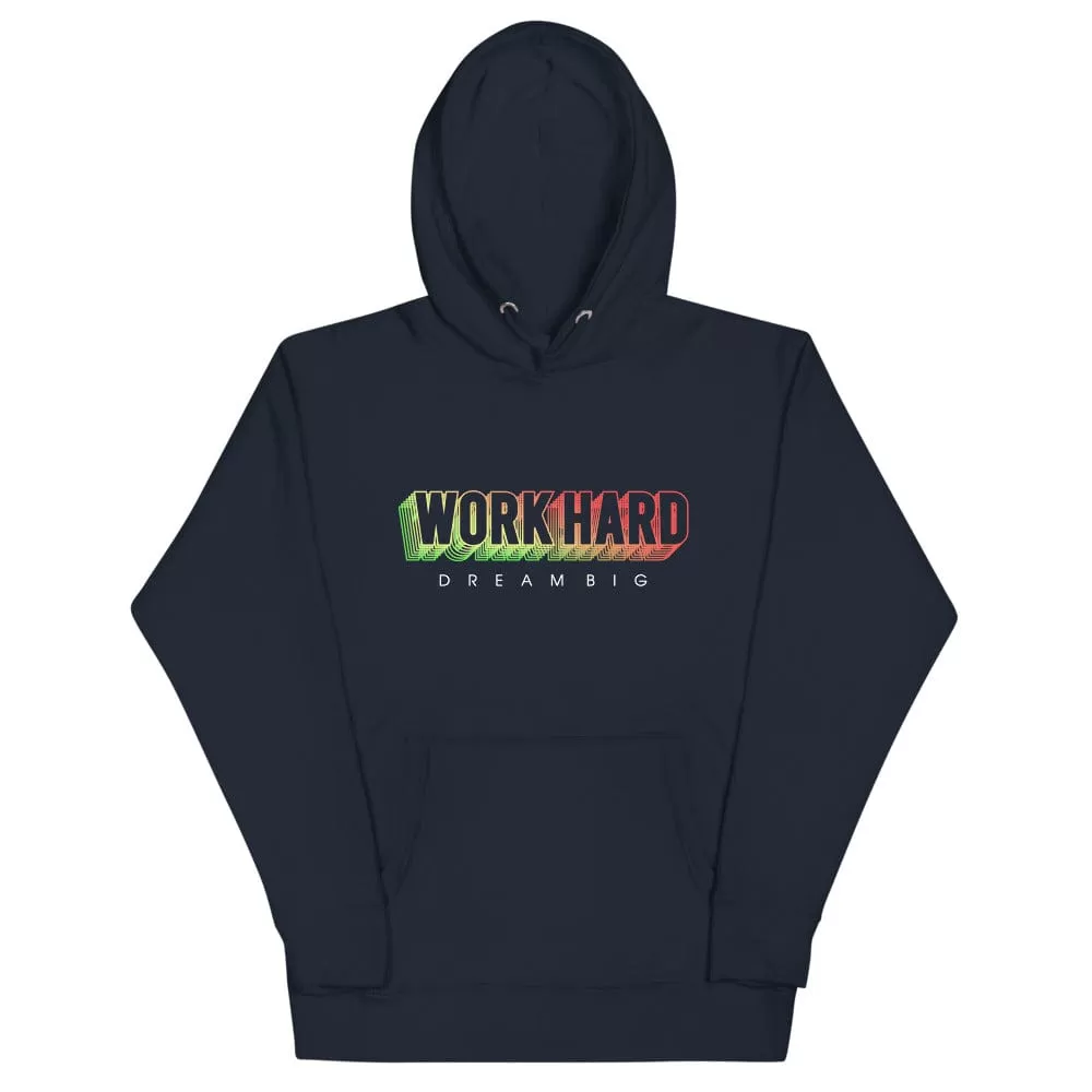 Work Hard Dream Big Hoodie