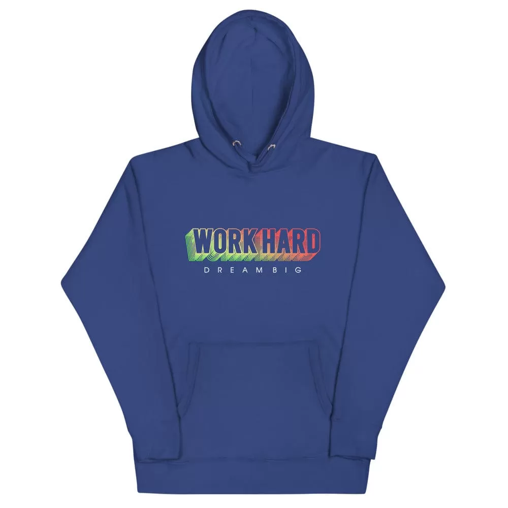 Work Hard Dream Big Hoodie