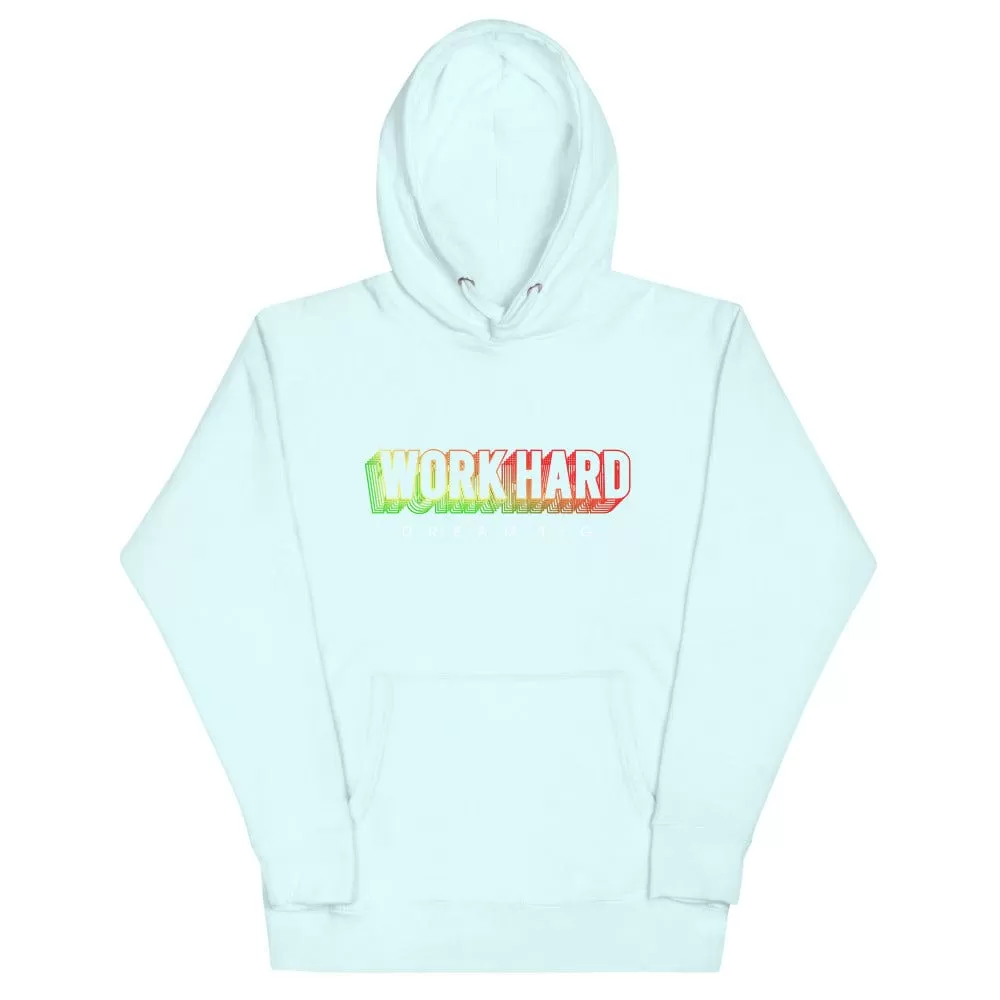 Work Hard Dream Big Hoodie