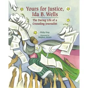 Yours for Justice, Ida B. Wells